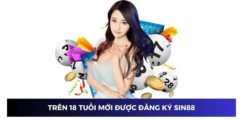 FAQs - Câu hỏi về việc đăng ký Sin88